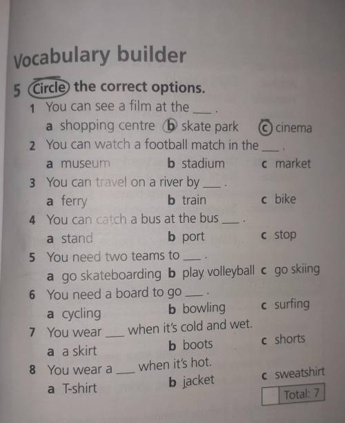 Vocabulary builder 5 Circle the correct options.1 You can see a film at thea shopping centre b skate