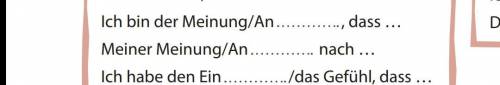 Здравствуйте , в задании нужно дописать окончания фраз тема : Die Meinung sagen ( высказывать мнение