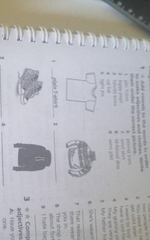 Adjectives for clothes 1 * Add vowels to the words in orderto make adjectives and clothes. Writethem