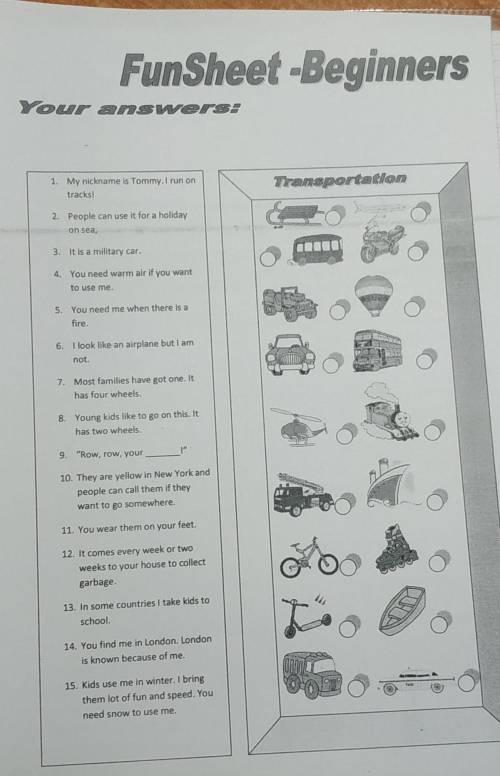 FunSheet -Beginners Your answers:1. My nickname is Tommy. I run ontracks!Transportation2. People can