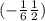 ( - \frac{1 }{6} \frac{1}{2} )