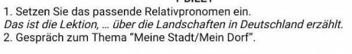 1. Setzen Sie das passende Relativpronomen ein. Das ist die Lektion, ... über die Landschaften in De