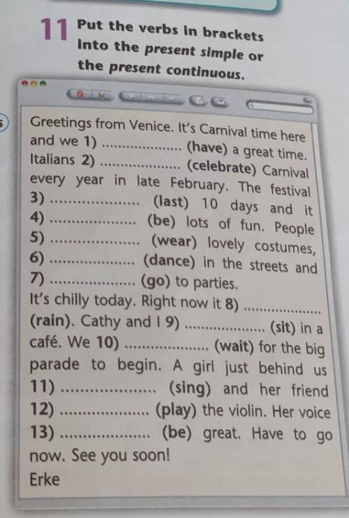 At the moment. 11Put the verbs in bracketsinto the present simple orthe present continuous.esGreetin