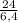 \frac{24}{6,4}