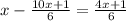 x-\frac{10x+1}{6}=\frac{4x+1}{6}