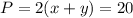 P = 2(x + y) = 20