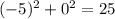 (-5)^2+0^2=25