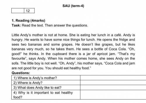 1. Reading (4marks) Task: Read the text. Then answer the questions.Little Andy’s mother is not at ho