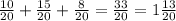 \frac{10}{20} +\frac{15}{20} +\frac{8}{20} = \frac{33}{20} = 1\frac{13}{20}