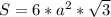 S = 6*a^2 * \sqrt{3}