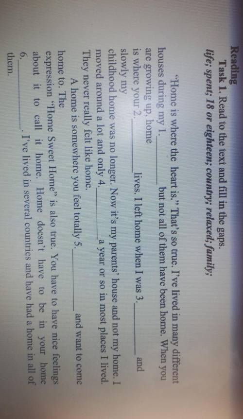 Reading Task 1. Read to the text and fill in the gaps.life; spent; 18 or eighteen; country; relaxed;