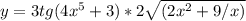 y = 3 tg (4x^{5}+3)*2\sqrt{(2x^{2}+9/x)}