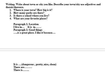 Writing. Write about town or city you like. Describe your town/city use adjectives and thereis/there