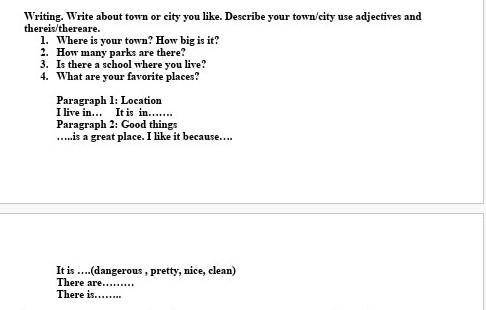 Writing. Write about town or city you like. Describe your town/city use adjectives and thereis/there