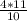 \frac{4 * 11}{10}