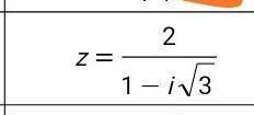 Дано комплексное число z. Требуется: 1) записать число z в алгебраической форме;2) изобразить число 