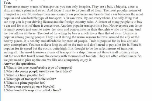 1. What is the most comfortable type of transport? 2. When do young people usually use their bikes? 