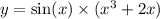 y = \sin(x) \times ( {x}^{3} + 2x)