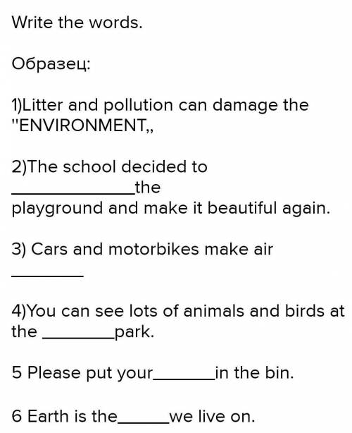 Write the words Clean up, damage, litter, planet, pollution, rubbish dump, wildlife. ​