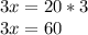 3x = 20 * 3 \\3x= 60