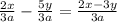 \frac{2x}{3a} - \frac{5y}{3a} = \frac{2x - 3y}{3a}