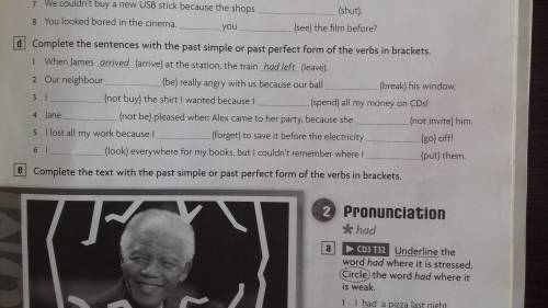 Complete the sentences with the past simple or past perfect form of the verbs in brackets.