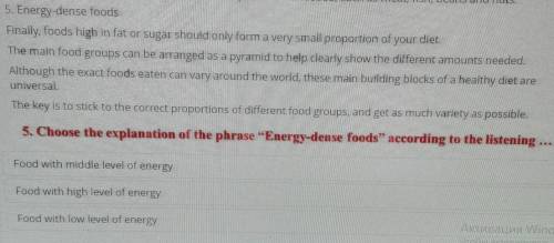 5. Choose the explanation of the phrase Energy-dense foods” according to the listening ... Food wit