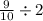 \frac{9}{10} \div 2