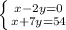 \left \{ {{x-2y=0} \atop {x+7y=54}} \right.