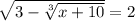 \sqrt{3 - \sqrt[3]{x + 10}} = 2