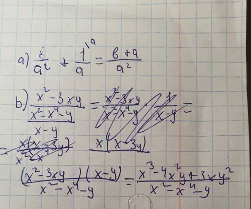 А) b/a²+1/a b) x²-3xy /x²-y⁴-y/x-y​