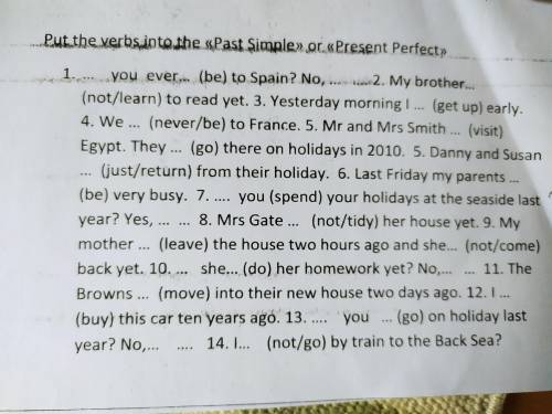 Put the verbs into the Past Simple or Present Perfect