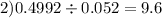 2)0.4992 \div 0.052 = 9.6