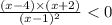 \frac{(x - 4) \times (x + 2)}{(x - 1) ^{2} } < 0