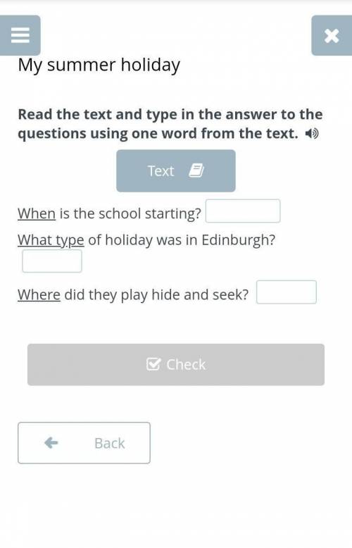 My summer holiday Read the text and type in the answer to the questions using one word from the text