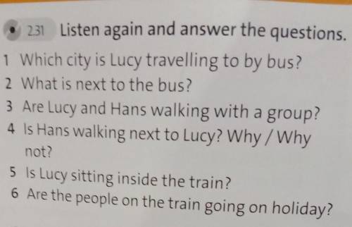 4 2.31 Listen again and answer the questions1 Which city is Lucy travelling to by bus?2 What is next