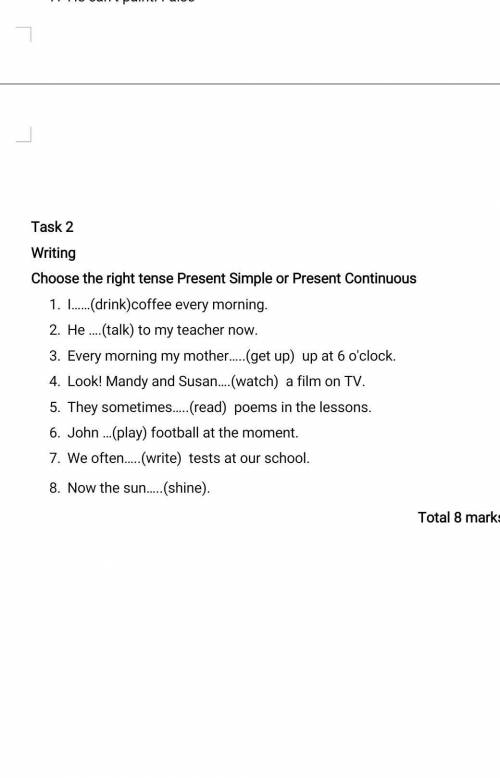 Task 2 WritingChoose the right tense Present Simple or Present ContinuousI……(drink)coffee every morn