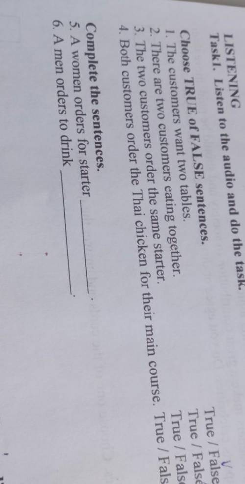 Choose TRUE of FALSE sentences. 1. The customers want two tables.True / False2. There are two custom