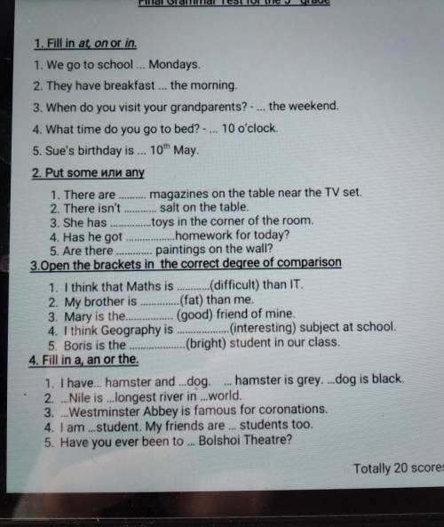 1. Fill in at, on or in. 1. We go to school ... Mondays.2. They have breakfast ... the morning.3. Wh