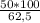 \frac{50*100}{62,5}