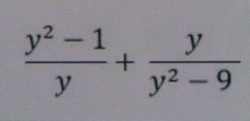 ТЕКСТ ЗАДАНИЯ При каких значенияхпеременной,алгебраическая дробьне имеет смысл?у2 - 1у+уу2 - 9y=-1 ;
