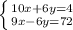 \left \{ {{10x+6y=4} \atop {9x-6y=72}} \right.