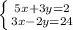 \left \{ {{5x+3y=2} \atop {3x-2y=24}} \right.