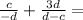 \frac{c}{ - d} + \frac{3d}{d - c} =