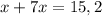 x+7x=15,2