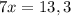 7x=13,3