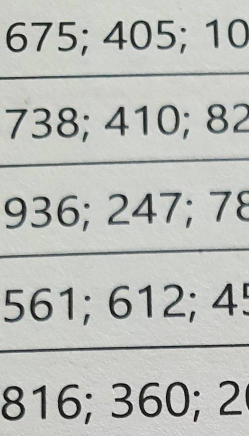 675 ; 405 ; 108 738 ; 410 ; 820 936 ; 247 ; 780 561 ; 612 ; 459 816 ; 360 ; 204​