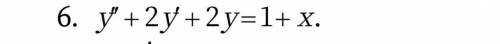 с математикой Найти общее решение неоднородного линейного дифференциального уравнения второго поряд