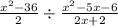 \frac{x ^{2} - 36 }{2} \div \frac{x ^{2} - 5x - 6 }{2x + 2}