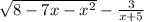 \sqrt{8-7x-x^{2} } -\frac{3}{x+5}